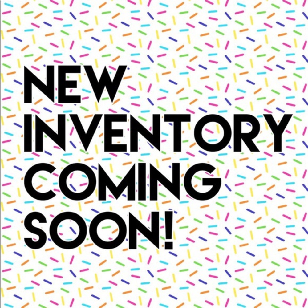 New items coming tomorrow and Monday